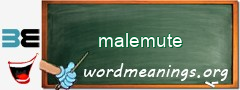 WordMeaning blackboard for malemute